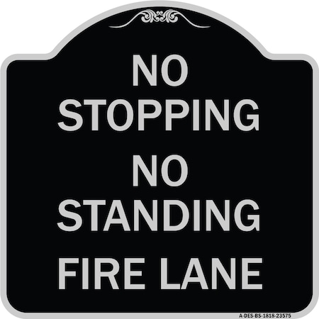 No Stopping No Standing Fire Lane Heavy-Gauge Aluminum Architectural Sign